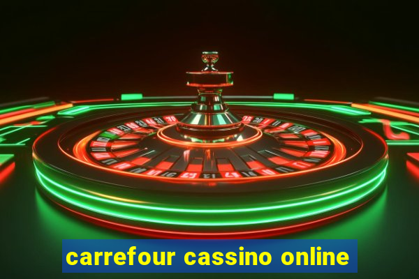 carrefour cassino online